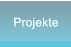 Projekte Projekte